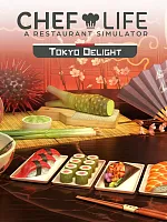 Дополнение к игре для ПК Nacon Chef Life: A Restaurant Simulator - TOKYO DELIGHT (0+)