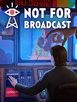 Игра для ПК tinyBuild Not For Broadcast (18+)